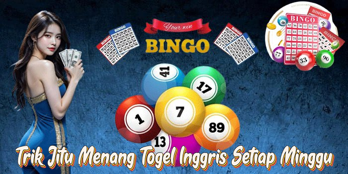 Trik Jitu Menang Togel Inggris Setiap Minggu

